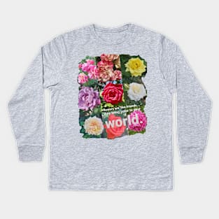 Flowers are like Friends Kids Long Sleeve T-Shirt